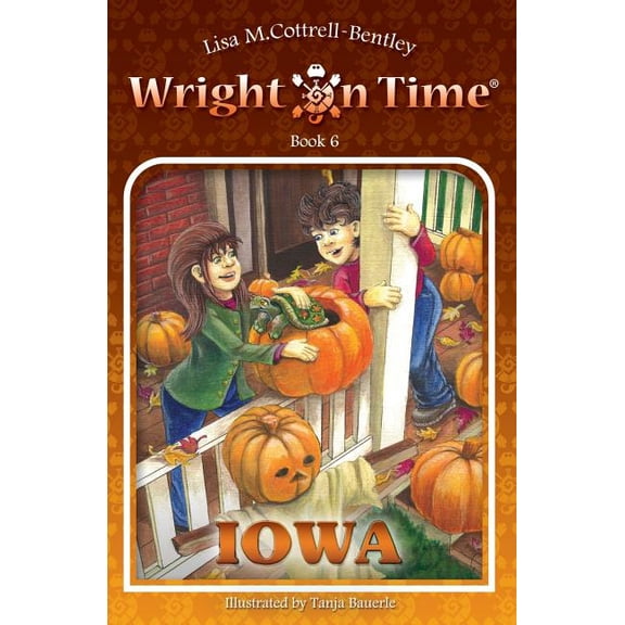 Wright on Time Wright on Time: Iowa, Book 6, (Paperback)