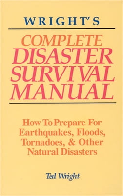 Pre-Owned Wright's Complete Disaster Survival Manual: How to Prepare ...