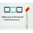 thumbnail image 1 of Wrinkled Was Not What I Planned To Be When I Grew Up Picture Art Life Quote - Peel & Stick Sticker - Vinyl Wall Decal 4 X 20 Inches, 1 of 1