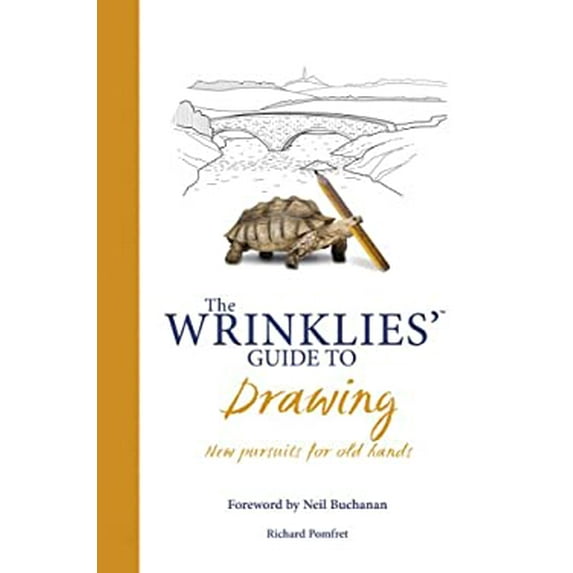 Pre-Owned Wrinklies' Guide to Drawing : New Pursuits for Old Hands 9781853758393 Used
