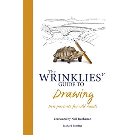 Pre-Owned Wrinklies' Guide to Drawing : New Pursuits for Old Hands 9781853758393 Used