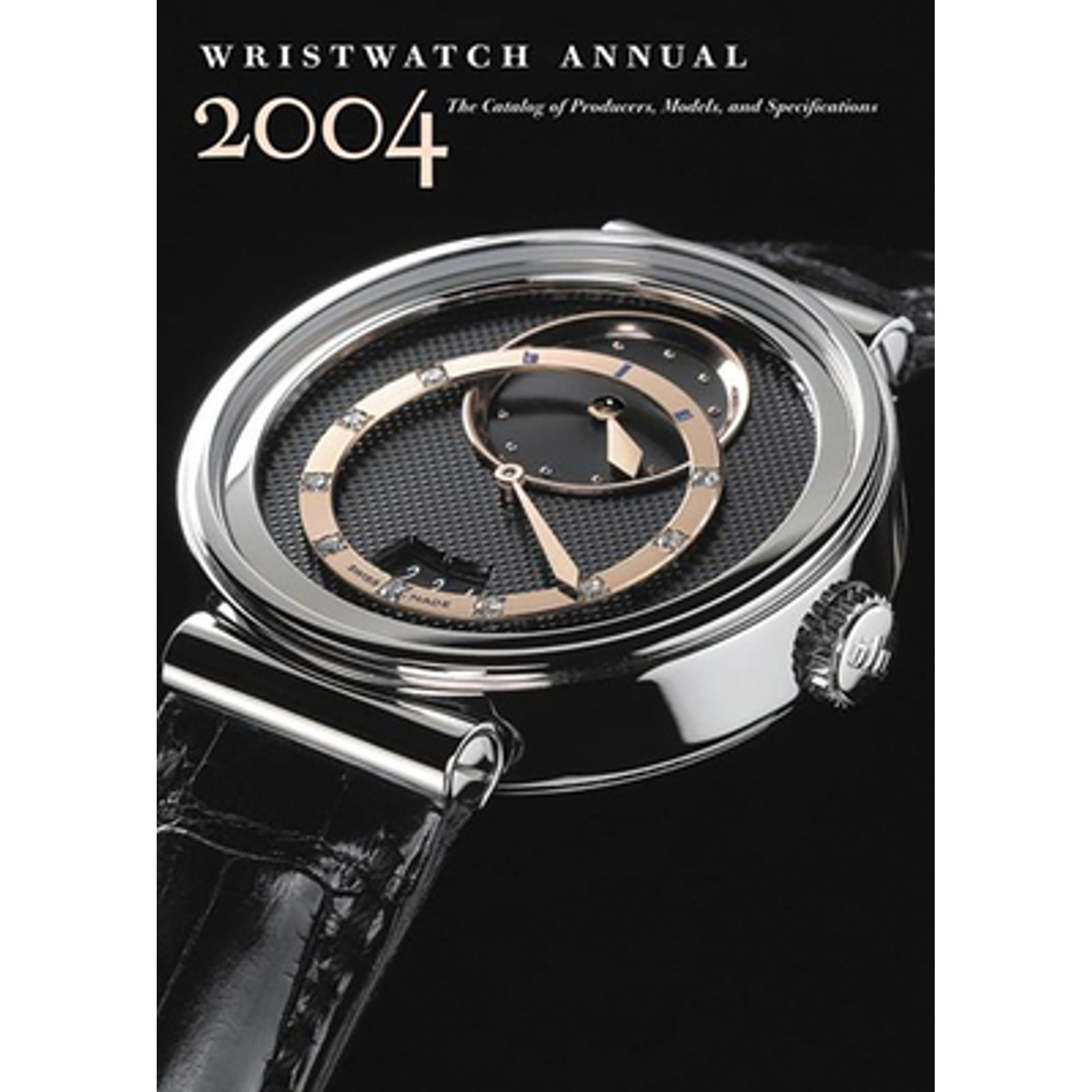 Pre-Owned Wristwatch Annual 2004: The Catalog of Producers, Models