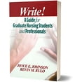 thumbnail image 1 of Pre-Owned Write!: A Guide for Graduate Nursing Students and Professionals (Paperback) 1605955108 9781605955100, 1 of 1