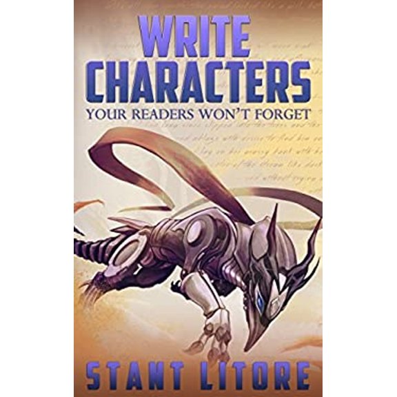 Pre-Owned Write Characters Your Readers Won't Forget: A Toolkit for Emerging Writers (Paperback) 1942458053 9781942458050