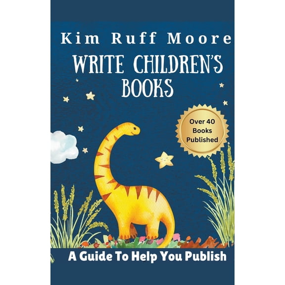 Write Children's Books: A Guide To Help You Publish, (Paperback)