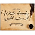 thumbnail image 1 of Write Drunk Edit Sober - 11x14 Unframed Art Print - Great Gift to Writers, 1 of 6