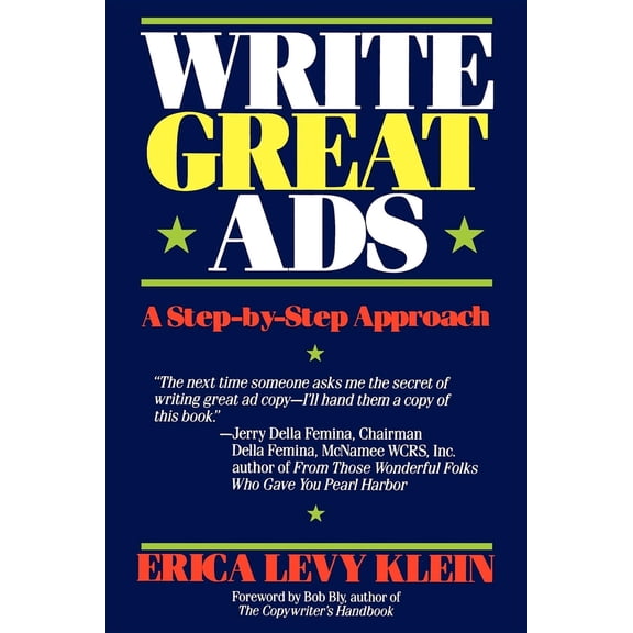 Pre-Owned Write Great Ads: A Step-By-Step Approach (Paperback) 0471507032 9780471507031