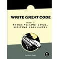 thumbnail image 1 of Pre-Owned Write Great Code, Volume 2: Thinking Low-Level, Writing High-Level (Paperback) 1593270658 9781593270650, 1 of 1