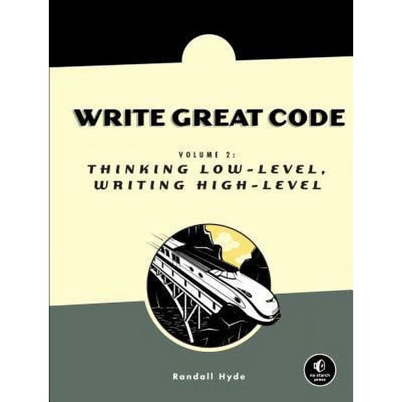 Pre-Owned Write Great Code, Volume 2: Thinking Low-Level, Writing High-Level (Paperback) 1593270658 9781593270650
