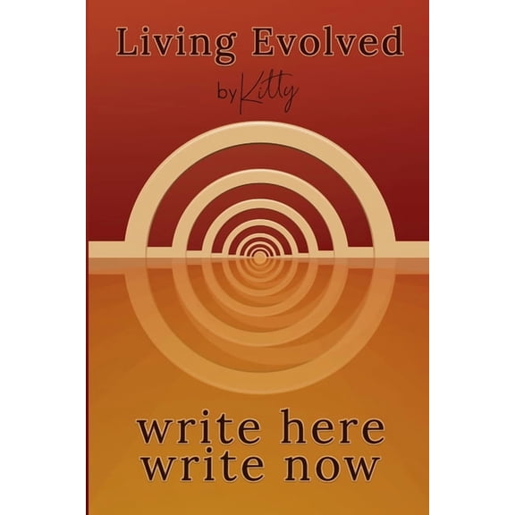 Write Here, Write Now Living Evolved: Write Here, Write Now, Book 1, (Paperback)