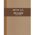 thumbnail image 1 of Write It, Already!, (Paperback), 1 of 1