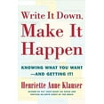 thumbnail image 1 of Pre-Owned Write It Down Make It Happen: Knowing What You Want and Getting It (Paperback) 0684850028 9780684850023, 1 of 1