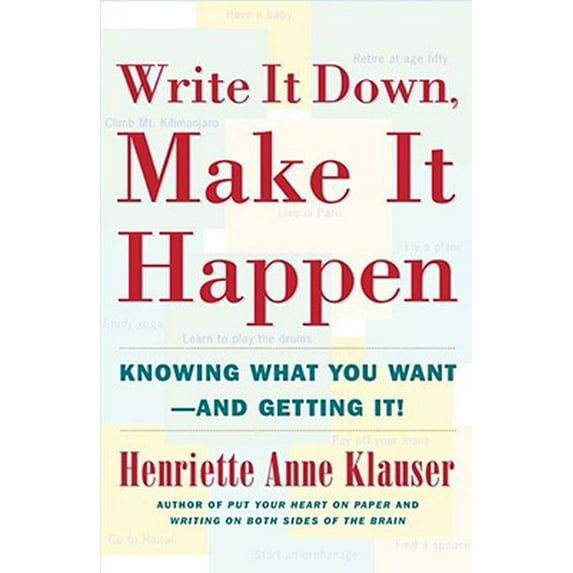 Pre-Owned Write It Down Make It Happen: Knowing What You Want and Getting It (Paperback) 0684850028 9780684850023