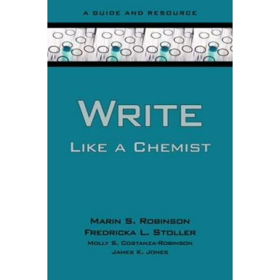 Pre-Owned Write Like a Chemist: A Guide and Resource (Paperback) 0195305078 9780195305074