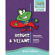 Write Like an Author Heroes and Villains, Book 2, Paperback