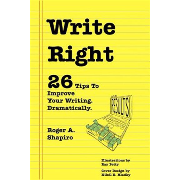 Pre-Owned Write Right : 26 Tips to Improve Your Writing Dramatically