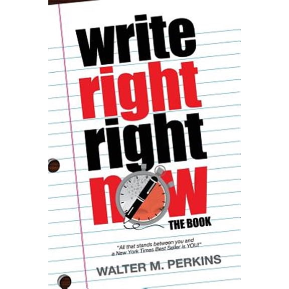 Pre-Owned Write Right - Right Now - The Book (Paperback) 061580750X 9780615807508