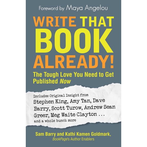 Pre-Owned Write That Book Already! The Tough Love You Need to Get Published Now, 9781605501475, 1605501476, Paperback,