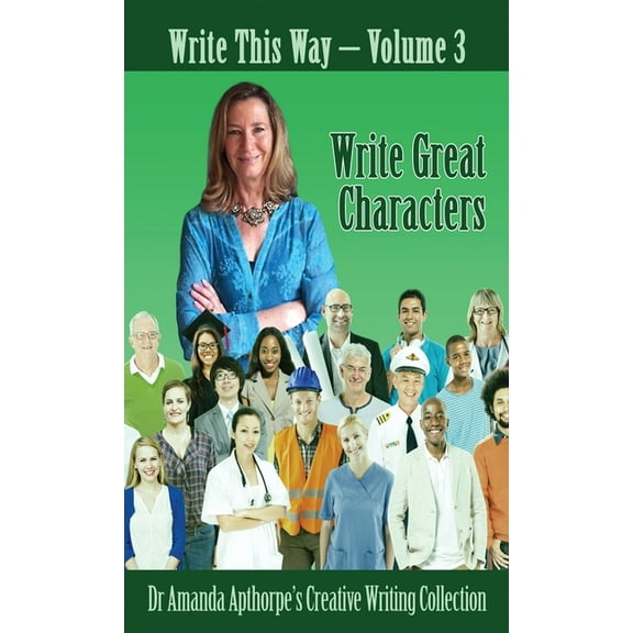 Write This Way Write Great Characters, Book 3, (Hardcover)