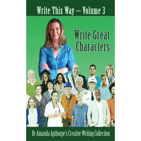 Write This Way Write Great Characters, Book 3, (Hardcover)