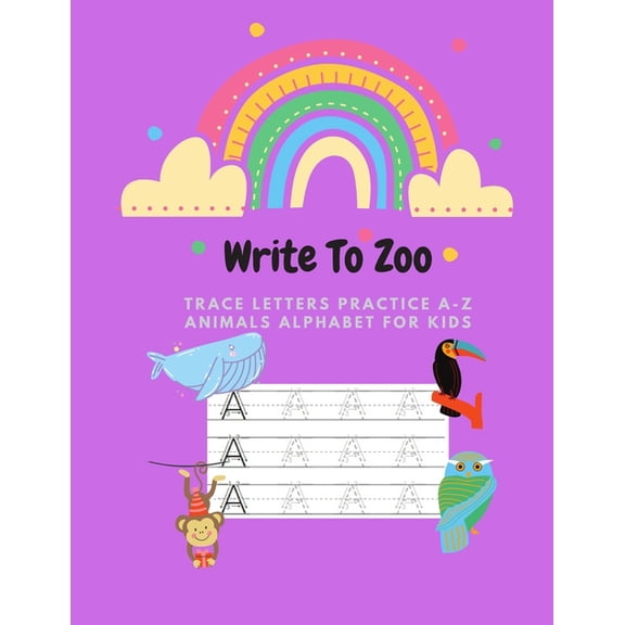 Write To Zoo : Trace Letters Practice A-Z Animals Alphabet For Kids (Paperback)