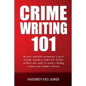 How to Write a Winning Fiction Book Outl Crime Writing 101: All Your Questions Answered. A Go-To Murder Mystery Toolkit For Fiction Writers Who Want To Write A T, (Paperback)