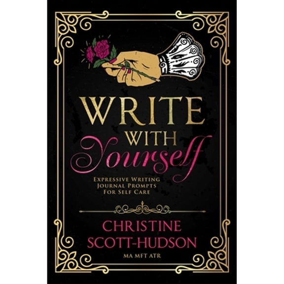 Pre-Owned Write With Yourself: Expressive Writing Journal Prompts For Self Care (Paperback) 0578809478 9780578809472