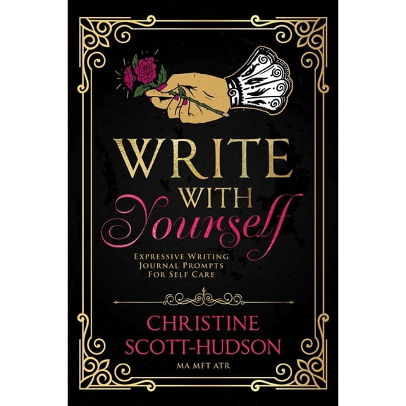 Write With Yourself: Expressive Writing Journal Prompts For Self Care, (Paperback)