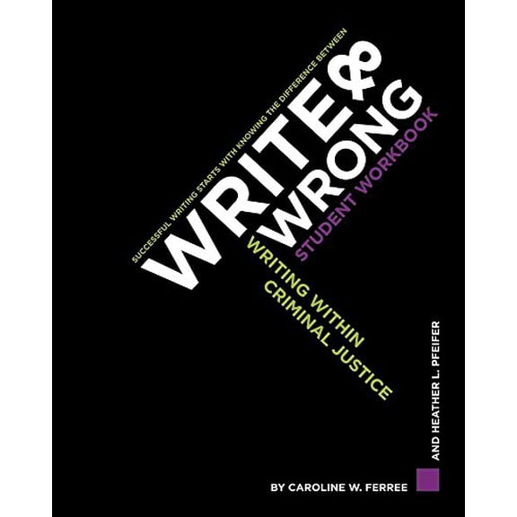 Pre-Owned Write & Wrong: Writing Within Criminal Justice, A Student Workbook Paperback
