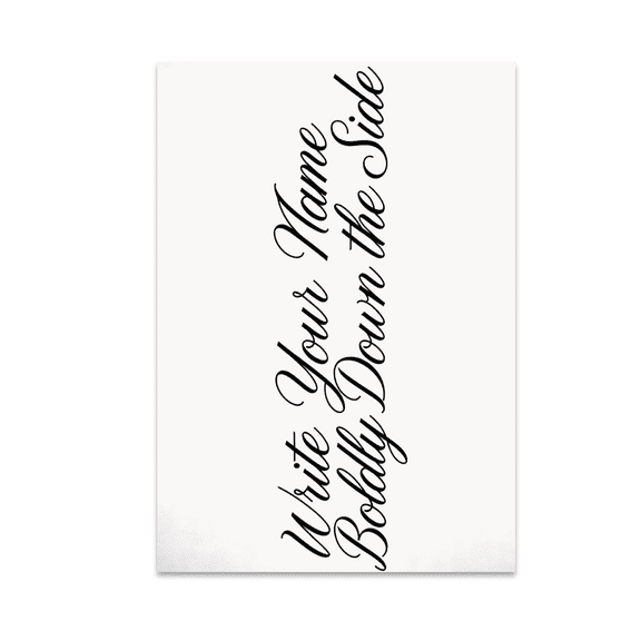 Write Your Name Boldly Down the Side - Minimalist Wall Art - 13x19 Poster Print