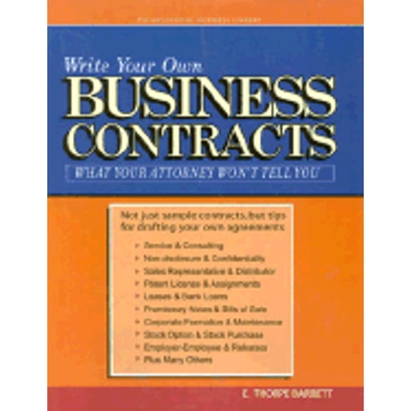 Pre-Owned Write Your Own Business Contracts: What Your Attorney Won't Tell You (Psi Successful Business Library) (Paperback) 1555714870 9781555714871