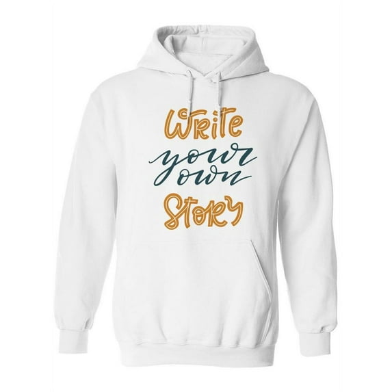 Write Your Own Story! Hoodie Women -Image by Shutterstock, Female Small