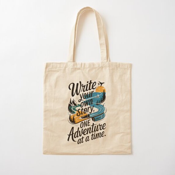 Write Your Own Story, One Aventure At A Time. Cotton Tote Bag Canvas Tote Bag, Family Gift For Mother, Her