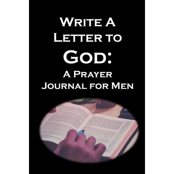 Write a Letter to God: Prayer Conversations by Men (Differentiator), (Paperback)