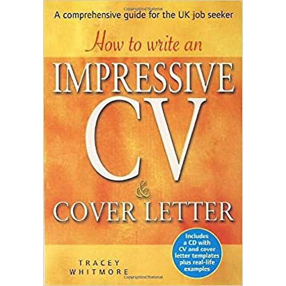 Pre-Owned How to Write an Impressive CV & Cover Letter: Includes a CD with CV and Cover Letter Templates Plus Real-Life Examples (Paperback) 1845283651 9781845283650