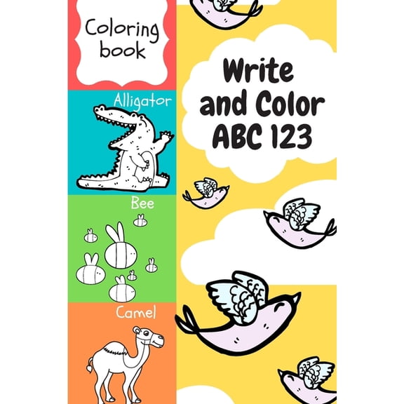 Write and Color ABC 123: Teach Letters and Numbers Easily. (Paperback)