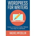thumbnail image 1 of Write and Sell Your Book WordPress For Writers: Create an awesome author website that helps you sell books, Book 1, (Paperback), 1 of 1
