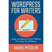 Write and Sell Your Book WordPress For Writers Create an awesome author website that helps you sell books, Book 1, Paperback
