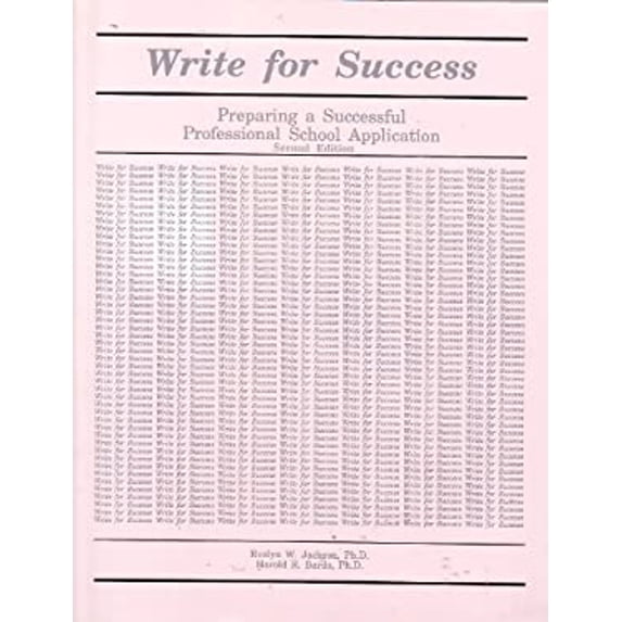 Pre-Owned Write for Success : Preparing a Sucessful Professional School Application (Paperback) 9780911899023
