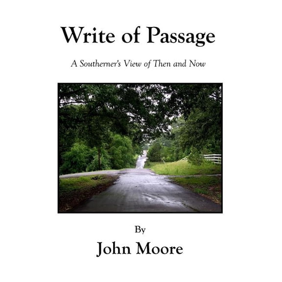 Write Of Passage: A Southerner's View of Then and Now, (Paperback)