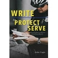 thumbnail image 1 of Write to Protect and Serve: A Practical Guide for Writing Better Police Reports (Paperback), 1 of 1