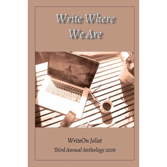 WriteOn Joliet Third Anthology 2019 (Paperback)