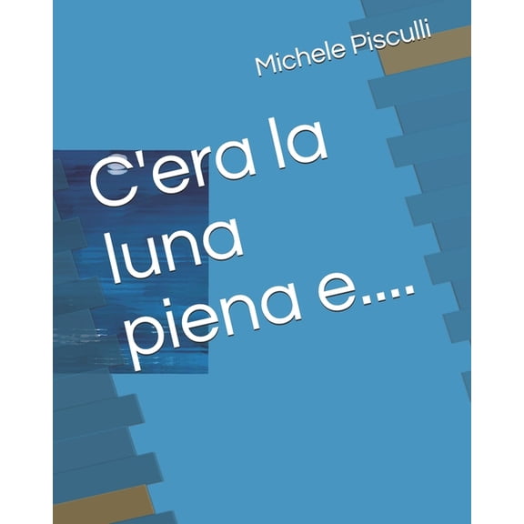 Writer: C'era la luna piena e....: C'tait la pleine lune, et...... (Paperback)