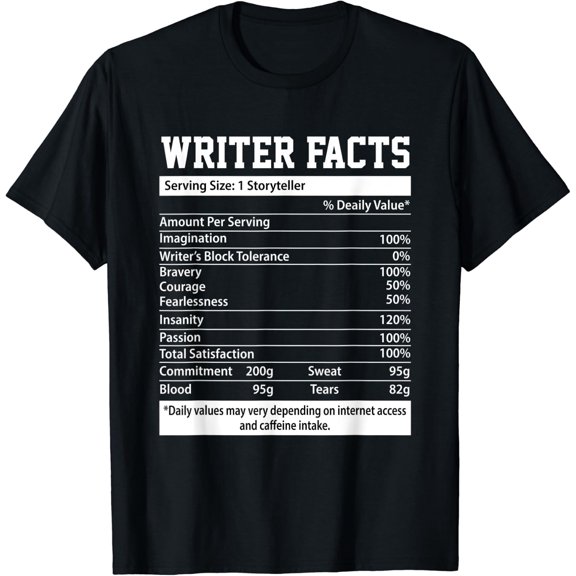 Writer Facts Storyteller Nutrition Information Shirt Autors T-Shirt Size S-5XL