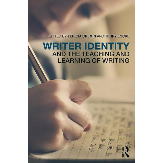 Writer Identity and the Teaching and Learning of Writing, (Paperback)