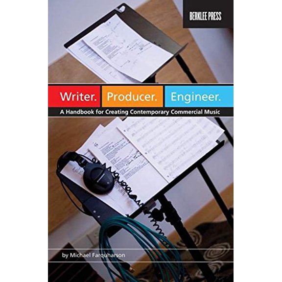 Pre-Owned Writer, Producer, Engineer: A Handbook for Creating Contemporary Commercial Music Paperback