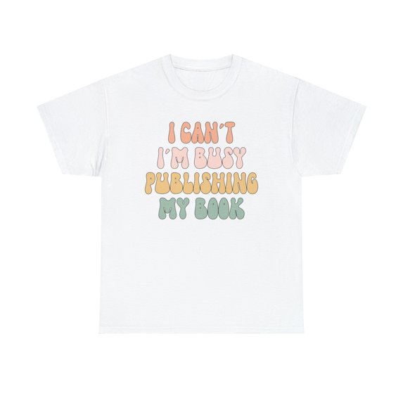 Writer Publishing New Book Shirt, Gifts, Tshirt, Tee