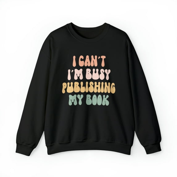 Writer Publishing New Book Sweatshirt, Gifts, Crewneck