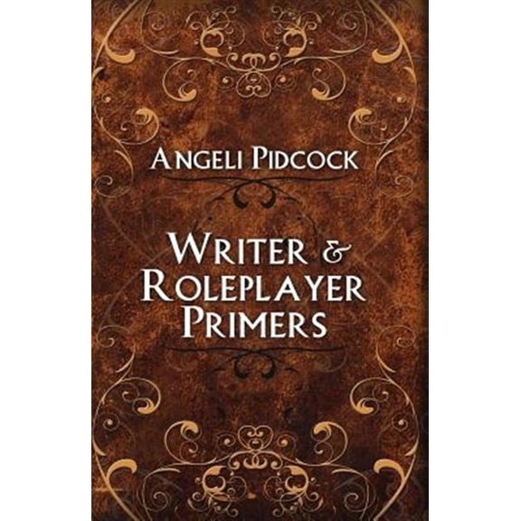 Writer & Role-Player Primers : Character Development and Author Musings