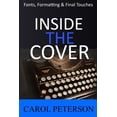 thumbnail image 1 of Writer's Book Shelf: Inside the Cover: Book Fonts, Formatting & Final Touches (Paperback), 1 of 1